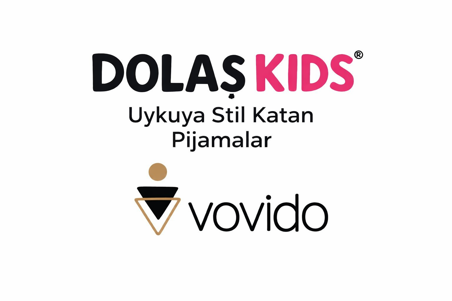 DOLAŞ KİDS - VOVİDO KİDS